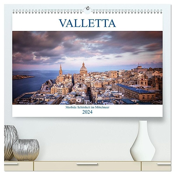 Valletta - Morbide Schönheit im Mittelmeer (hochwertiger Premium Wandkalender 2024 DIN A2 quer), Kunstdruck in Hochglanz, Dieter Weck