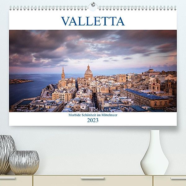 Valletta - Morbide Schönheit im Mittelmeer (Premium, hochwertiger DIN A2 Wandkalender 2023, Kunstdruck in Hochglanz), Dieter Weck