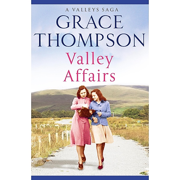 Valley Affairs / The Valley Sagas Bd.2, Grace Thompson