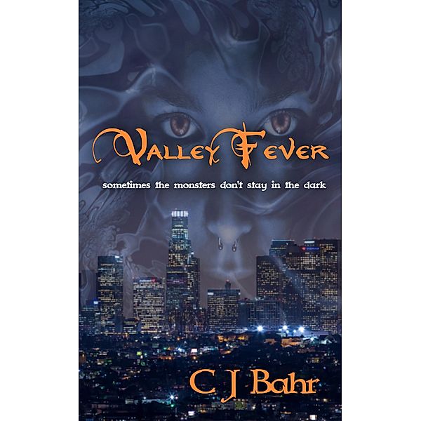 Valley Fever, C J Bahr