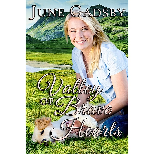 Valley of Brave Hearts / Books We Love Ltd., June Gadsby