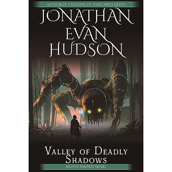 Valley of Deadly Shadows, Jonathan Evan Hudson
