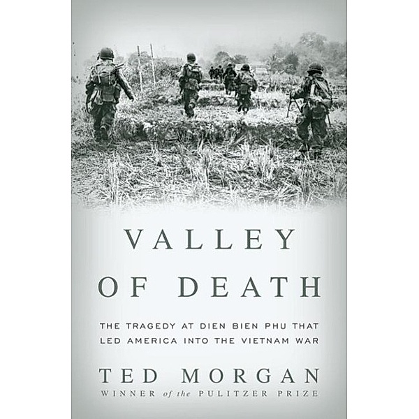 Valley of Death, Ted Morgan