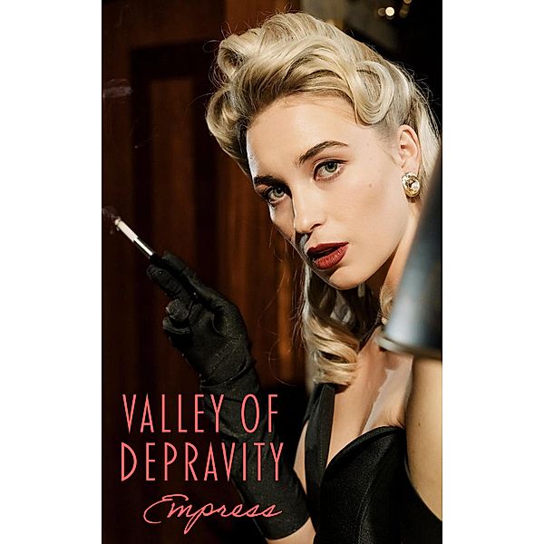 Valley of Depravity, Empress