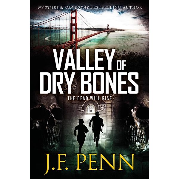 Valley of Dry Bones (ARKANE Thrillers, #10) / ARKANE Thrillers, J. F. Penn