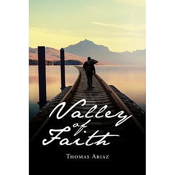 Valley of Faith / Thomas Ariaz, Thomas Ariaz
