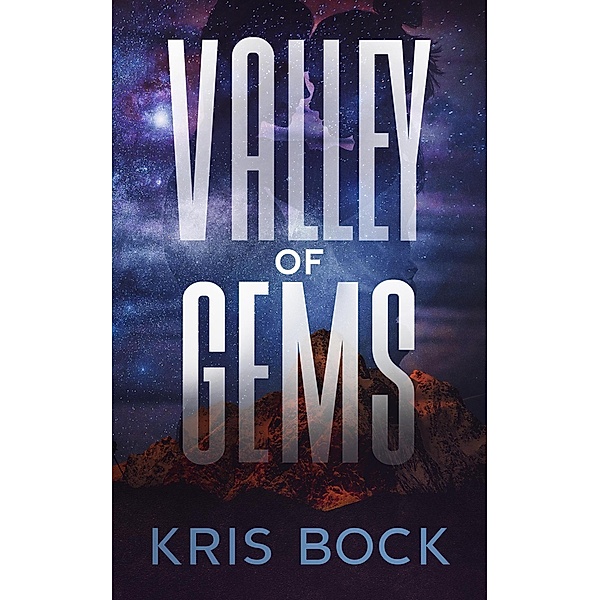 Valley of Gems: A Southwest Treasure Hunting Romantic Suspense (Southwest Treasure Hunters, #2) / Southwest Treasure Hunters, Kris Bock