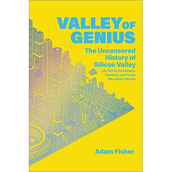 Valley of Genius, Adam Fisher