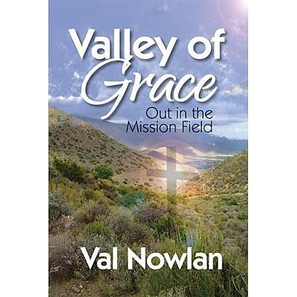 Valley of Grace, Val Nowlan