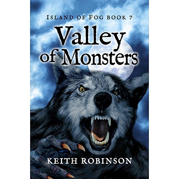 Valley of Monsters (Island of Fog, #7) / Island of Fog, Keith Robinson
