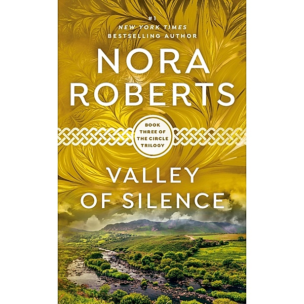 Valley of Silence / Circle Trilogy Bd.3, Nora Roberts