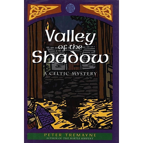 Valley of the Shadow / Mysteries of Ancient Ireland Bd.6, Peter Tremayne