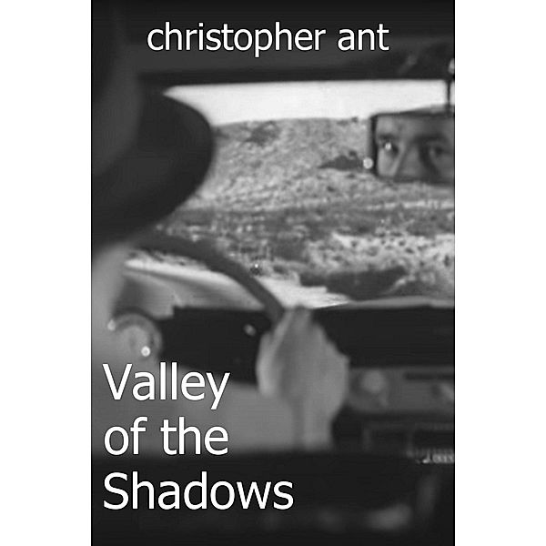 Valley of the Shadows, Christopher Ant