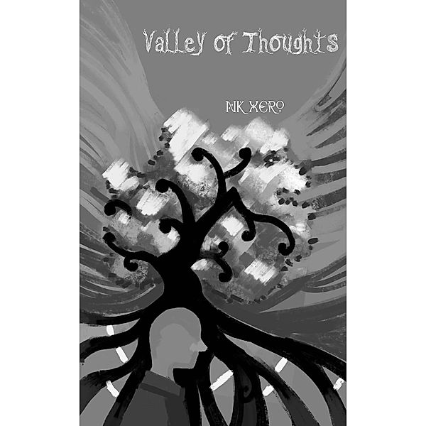 Valley of Thoughts, Nk Xero