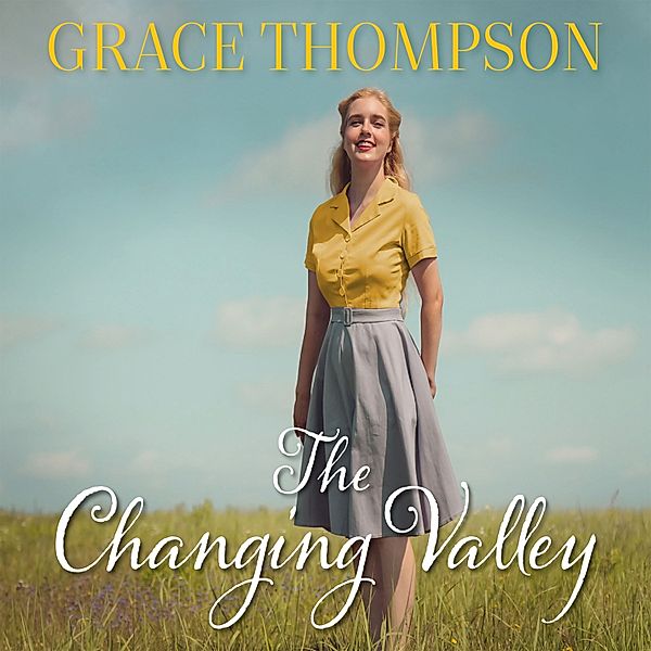 Valley Sagas - 2 - The Changing Valley, Grace Thompson