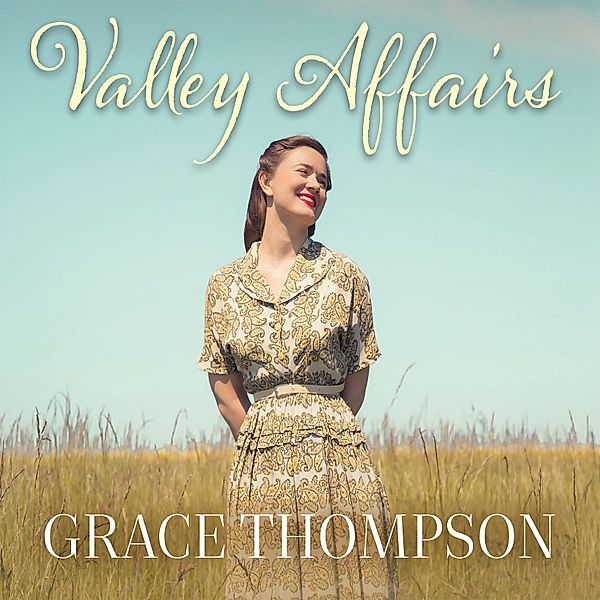 Valley Sagas - 3 - Valley Affairs, Grace Thompson