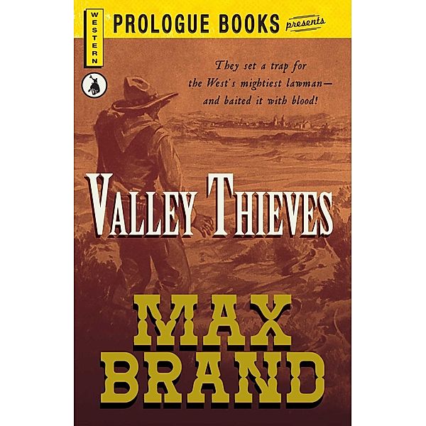 Valley Thieves, Max Brand