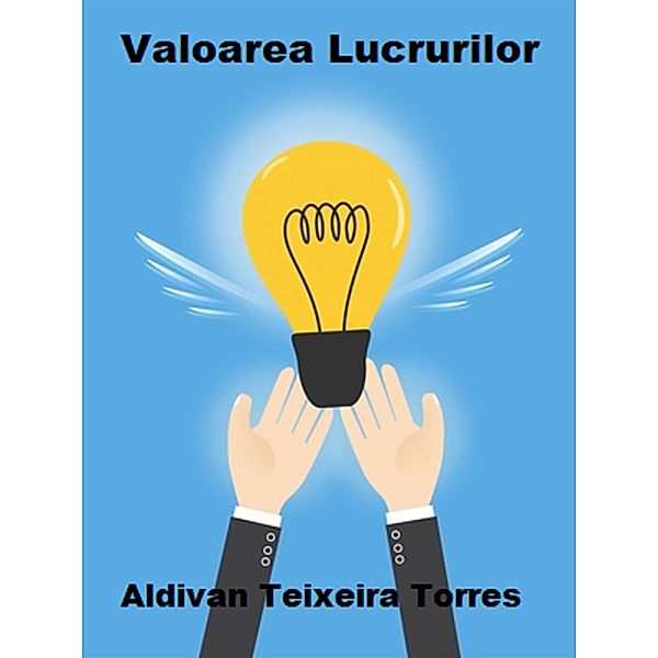 Valoarea Lucrurilor, Aldivan Teixeira Torres