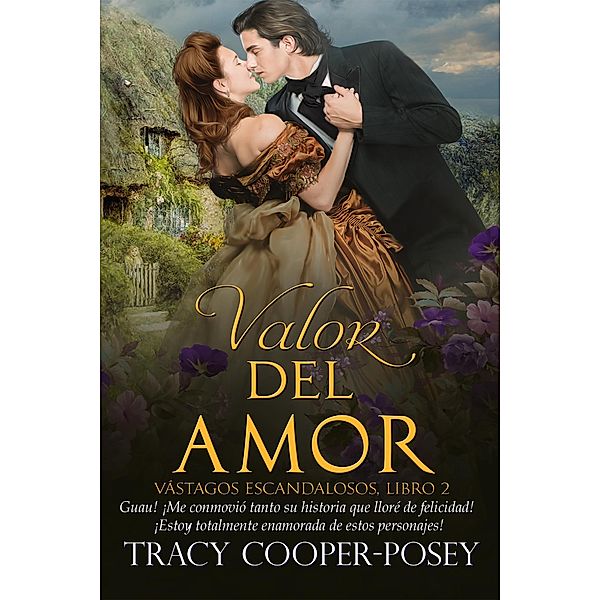 Valor del Amor (Vástagos Escandalosos, #2) / Vástagos Escandalosos, Tracy Cooper-Posey