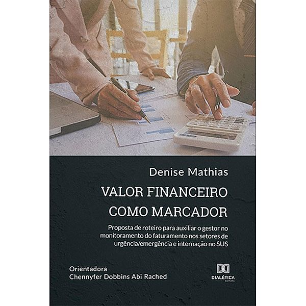 Valor financeiro como marcador, Denise Mathias, Chennyfer Dobbins Abi Rached