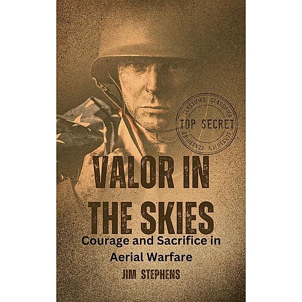 Valor in the Skies, Jim Stephens