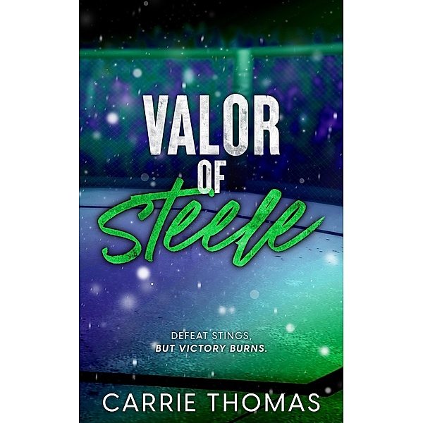 Valor of Steele, Carrie Thomas
