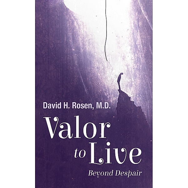 Valor to Live, David H. Rosen