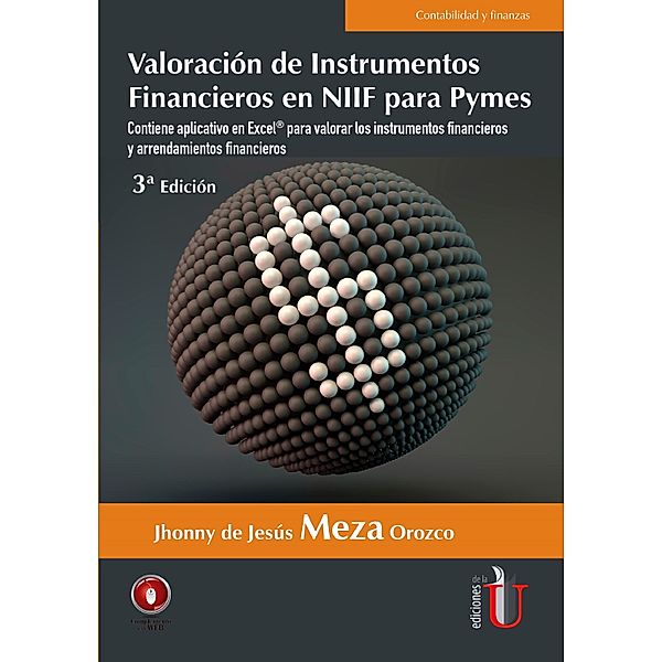 Valoración de instrumentos financieros y arrendamientos en NIIF para Pymes. 3ª Edición, Jhonny de Jesús Meza Orozco