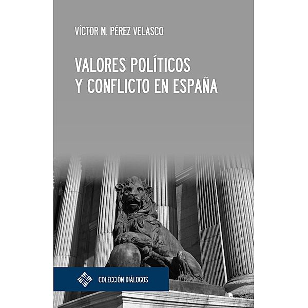 Valores políticos y conflicto en España, Víctor Miguel Pérez Velasco
