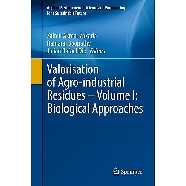 Valorisation of Agro-industrial Residues - Volume I: Biological Approaches / Applied Environmental Science and Engineering for a Sustainable Future