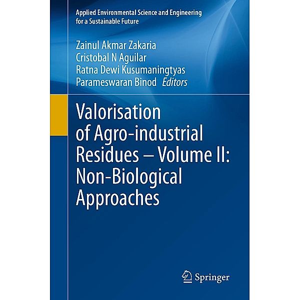 Valorisation of Agro-industrial Residues - Volume II: Non-Biological Approaches / Applied Environmental Science and Engineering for a Sustainable Future