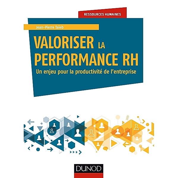 Valoriser la performance RH / Ressources humaines, Jean-Pierre Taïeb