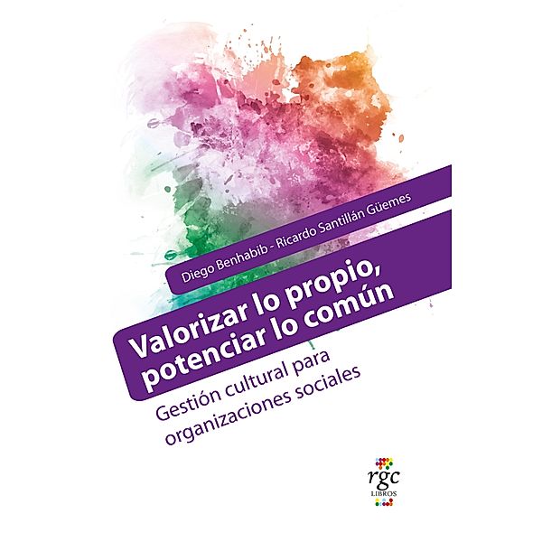 Valorizar lo propio, potenciar lo común / Praxis Bd.6, Diego Benhabib, Ricardo Santillán Güemes