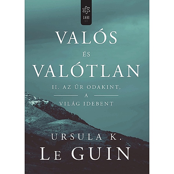 Valós és valótlan 2., Ursula K. Le Guin