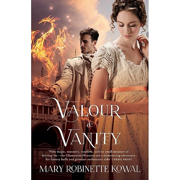 Valour And Vanity / The Glamourist Histories, Mary Robinette Kowal