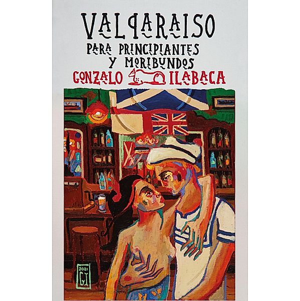 Valparaíso para principiantes y moribundos, Gonzalo Ilabaca Astorga