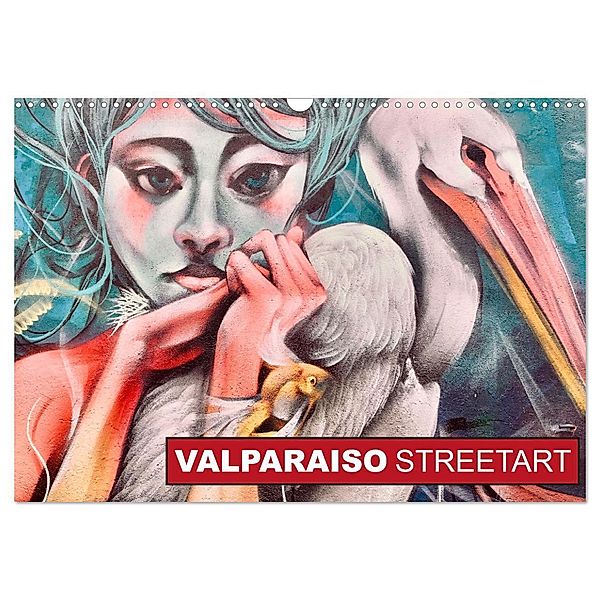 Valparaiso Streetart (Wandkalender 2024 DIN A3 quer), CALVENDO Monatskalender, Olivia Isabel Bosch