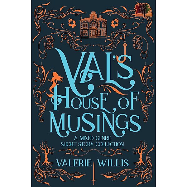 Val's House of Musings: A Mixed Genre Short Story Collection, Valerie Willis