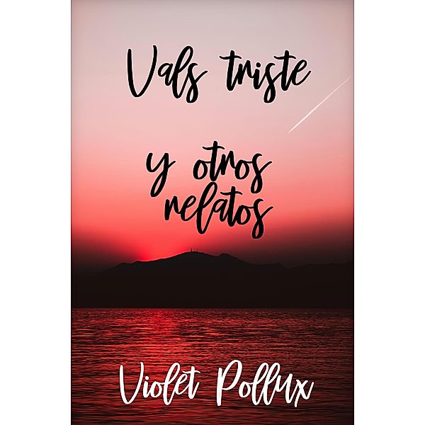 Vals triste y otros relatos, Violet Pollux