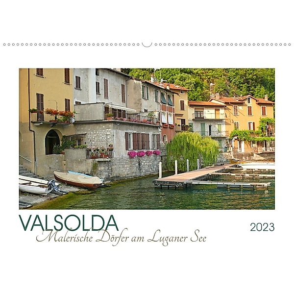 Valsolda. Malerische Dörfer am Luganer See (Wandkalender 2023 DIN A2 quer), Lucy M. Laube