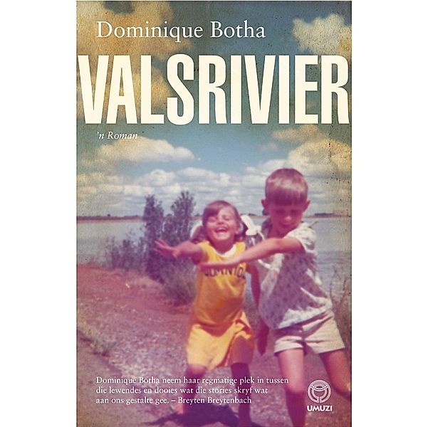 Valsrivier, Dominique Botha