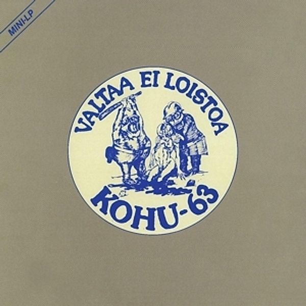 Valtaa Ei Loistoa (Vinyl), Kohu-63