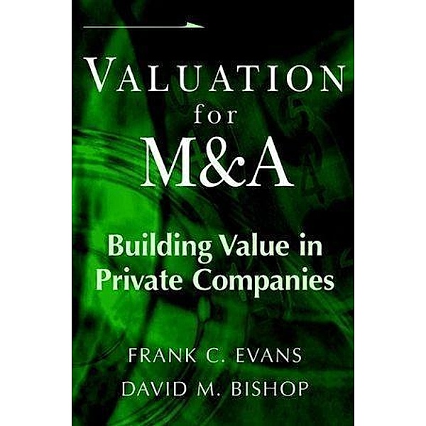 Valuation for M&A, Frank C. Evans, David M. Bishop