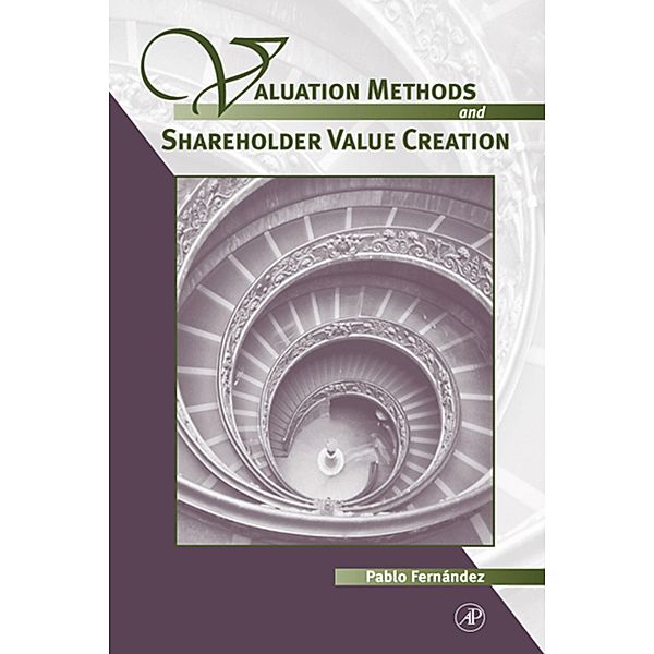 Valuation Methods and Shareholder Value Creation, Pablo Fernandez