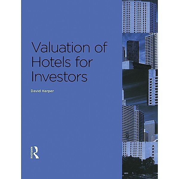 Valuation of Hotels for Investors, David Harper