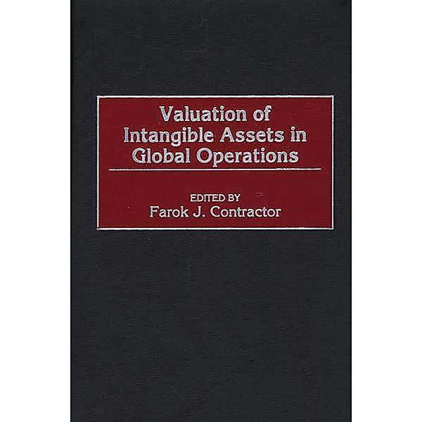 Valuation of Intangible Assets in Global Operations, Farok J. Contractor