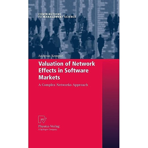 Valuation of Network Effects in Software Markets, Andreas Kemper
