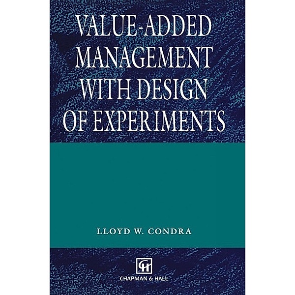 Value-added Management with Design of Experiments, L. W. Condra