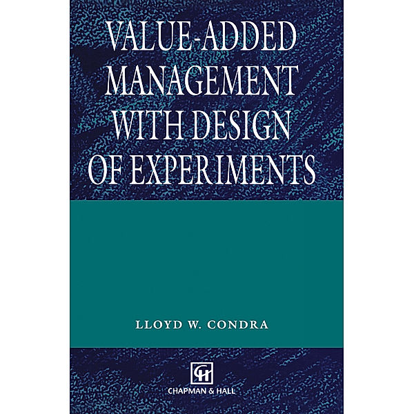 Value-added Management with Design of Experiments, L. W. Condra