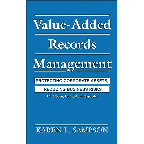 Value-Added Records Management, Karen L. Sampson